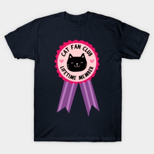 Cat fan club - lifetime member T-Shirt